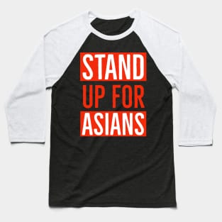 Stand Up For Asians And Stop Asian Hate Baseball T-Shirt